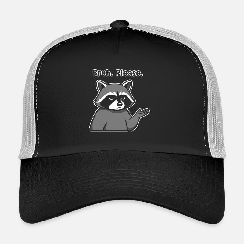 Bruh Bitte Waschbär-Meme Trucker Cap