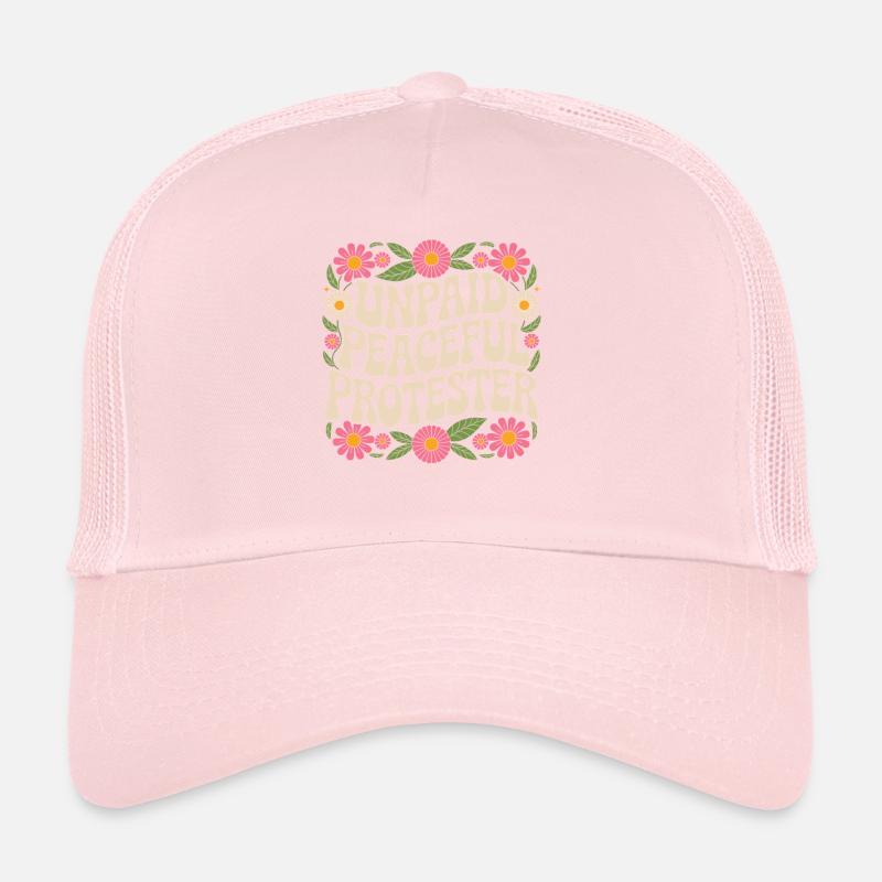 Unpaid Peaceful Protester Aktivistin Spruch Demo Trucker Cap