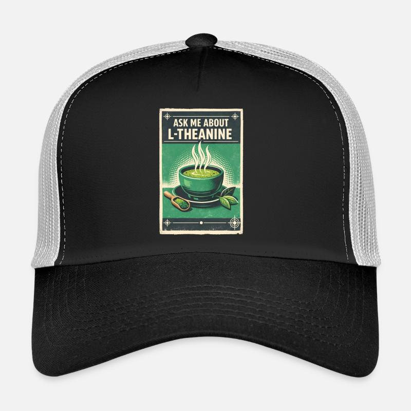 Ask Me About L-Theanine | Matcha Nerd Trucker Cap