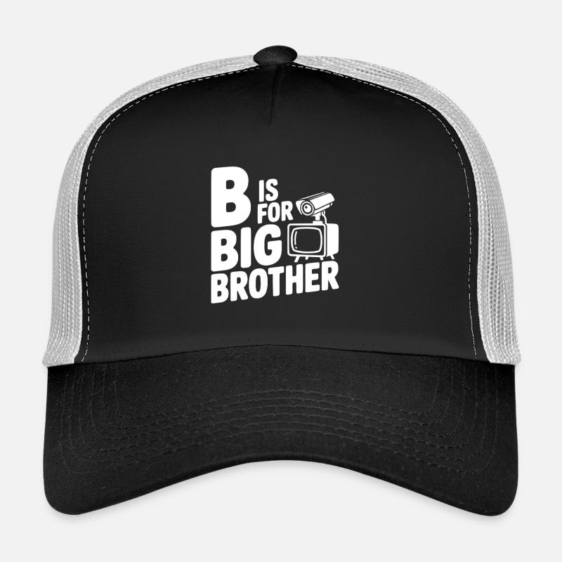B c’est pour Big Brother Casquette trucker 