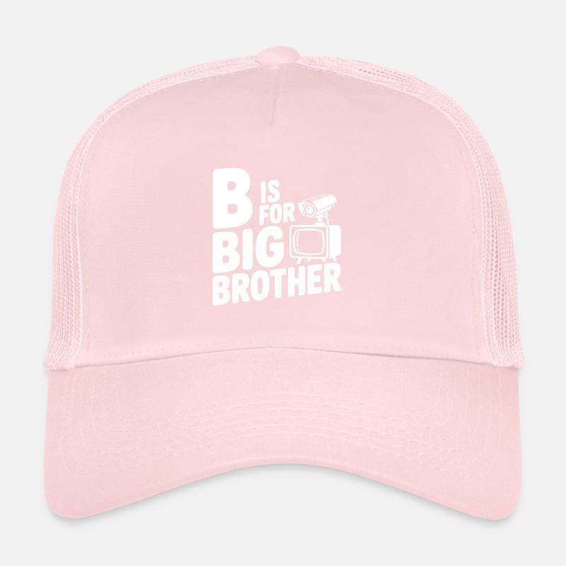 B c’est pour Big Brother Casquette trucker 