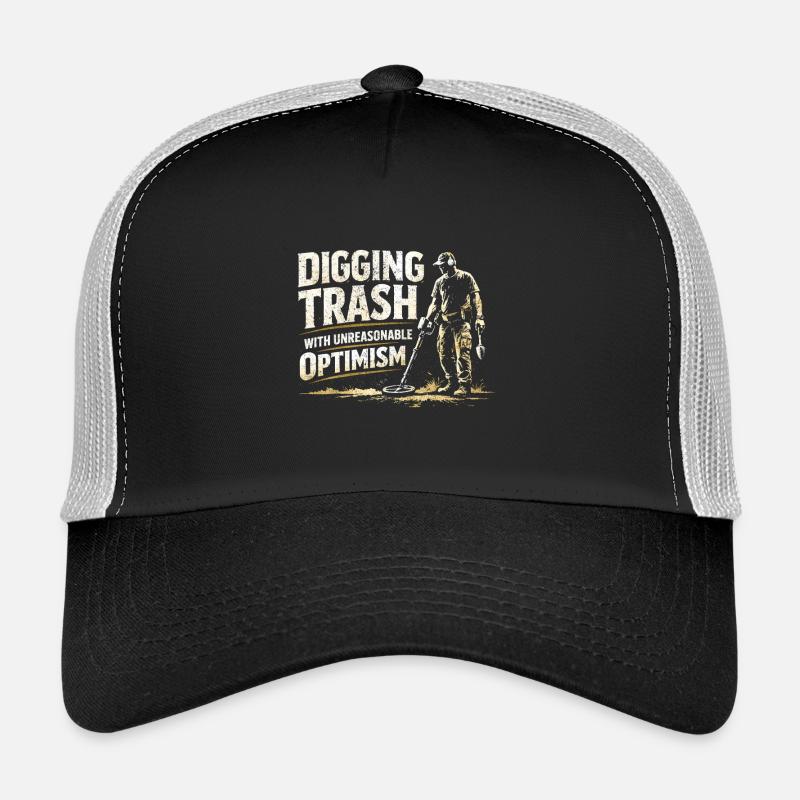Digging with optimism | Probing Metal Detector Trucker Cap