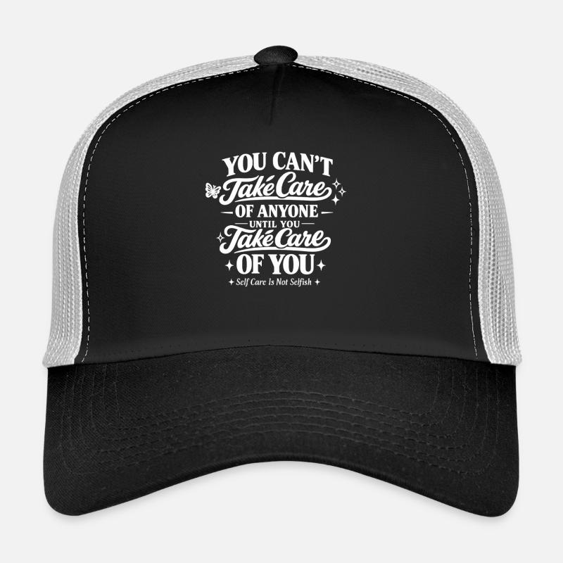 Selbstfürsorge Zitat Typografie Achtsamkeit Self Trucker Cap