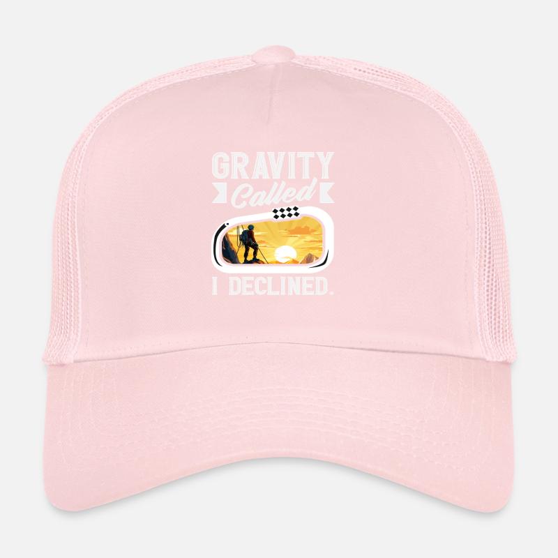 Gravity Called I Declined Funny Climbing Trucker Cap