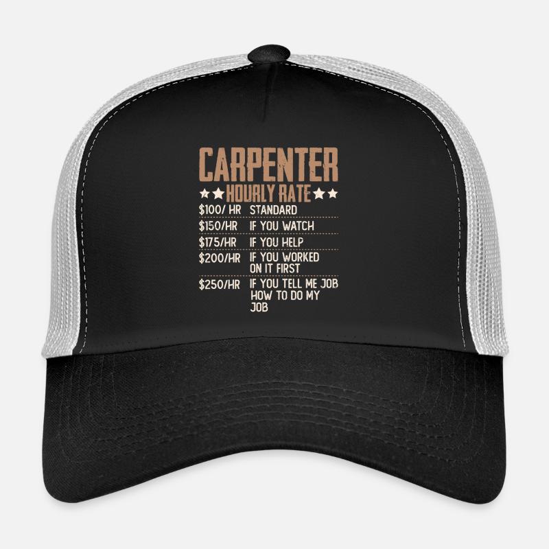 Carpenter Hourly Wage Humor Carpenter Carpenter - Trucker Cap - black/stone grey