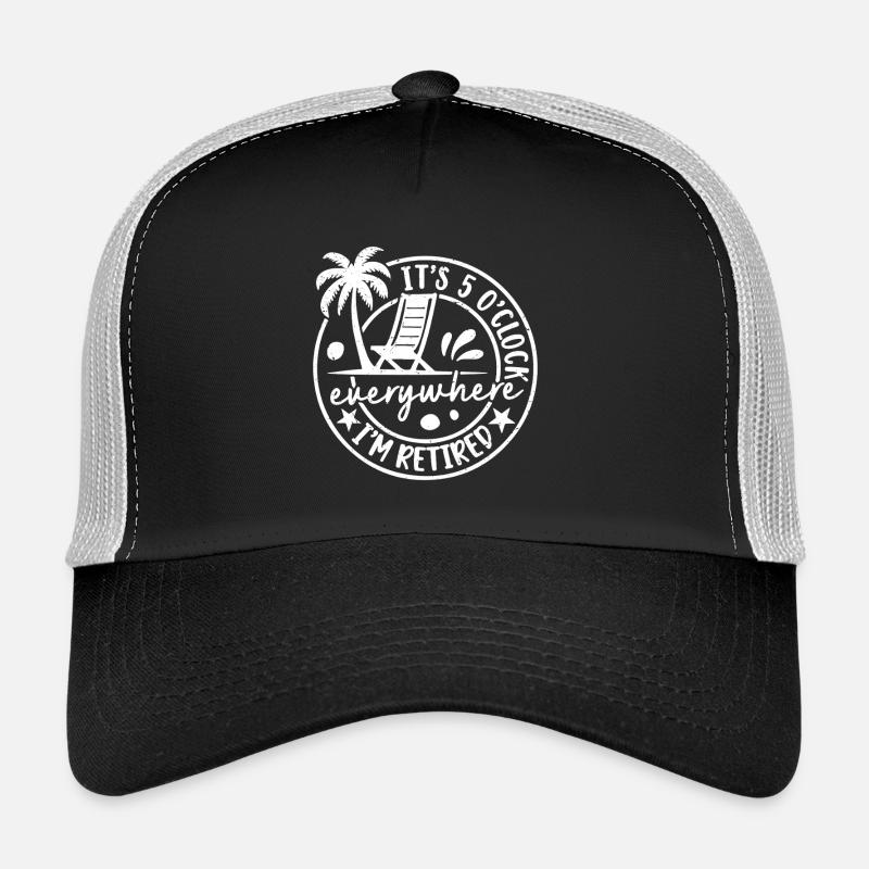 It's 5 o'clock everywhere I'm retired - Trucker Cap - black/stone grey