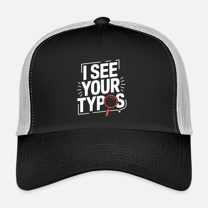 Designer d’impression, je vois tes fautes de frappe, graphiste, Casquette trucker 