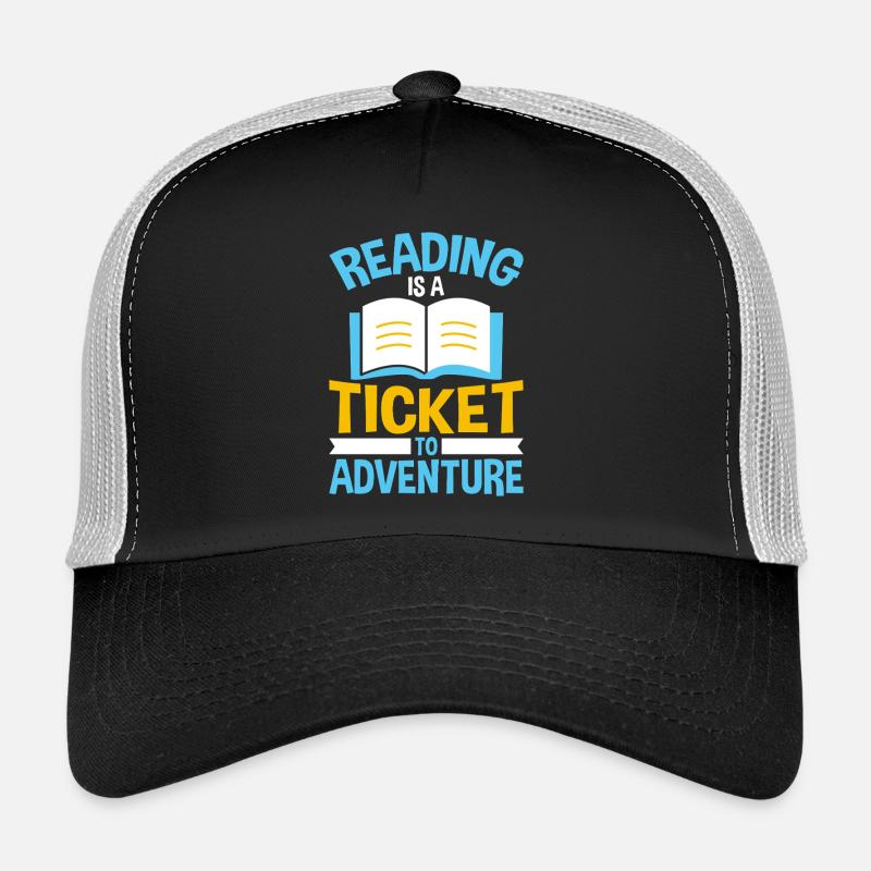 Reading is a ticket to adventures Trucker Cap