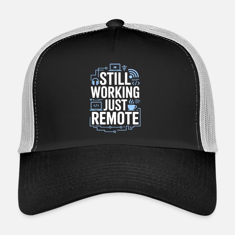 Remote Developer Still Working Remote Tech Worker Trucker Cap