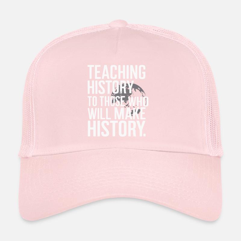 Teaching history, shaping the future Trucker Cap