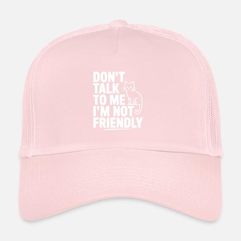 Ne me parle pas, je ne suis pas amicale Casquette trucker 