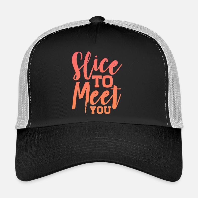 Tranche pour vous rencontrer | Amateurs de pizza Casquette trucker 