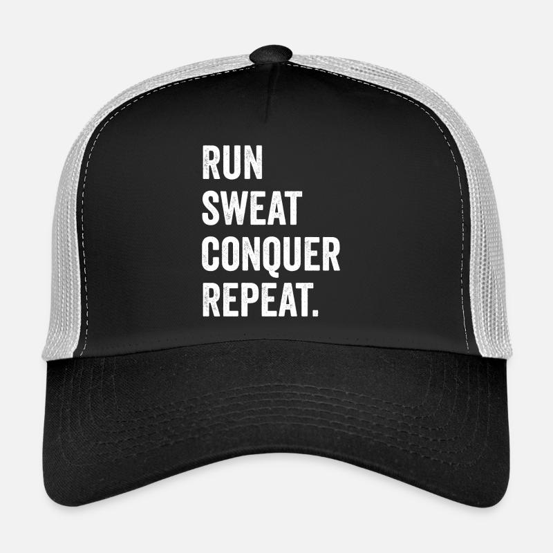Run. Sweat. Conquer. Repeat. Trucker Cap