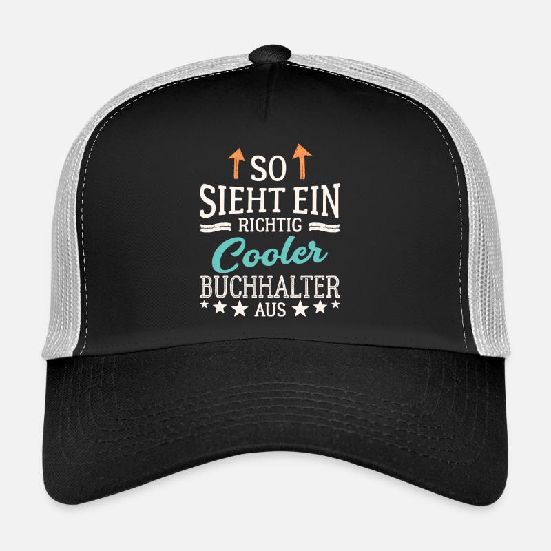 So sieht ein richtig cooler Buchhalter aus Trucker Cap