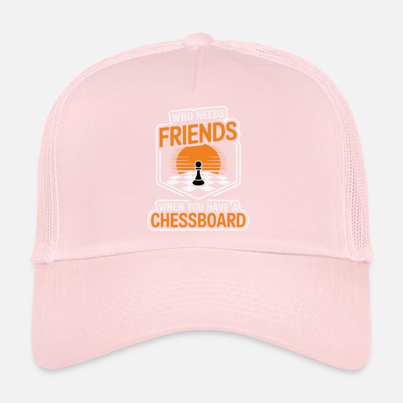 Schach - wer braucht schon Freunde, wenn man ein Schachbrett hat Trucker Cap