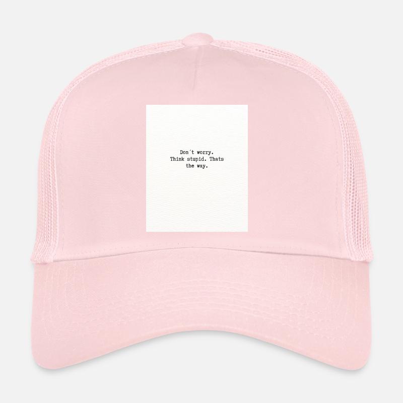 Penser stupide Casquette trucker 