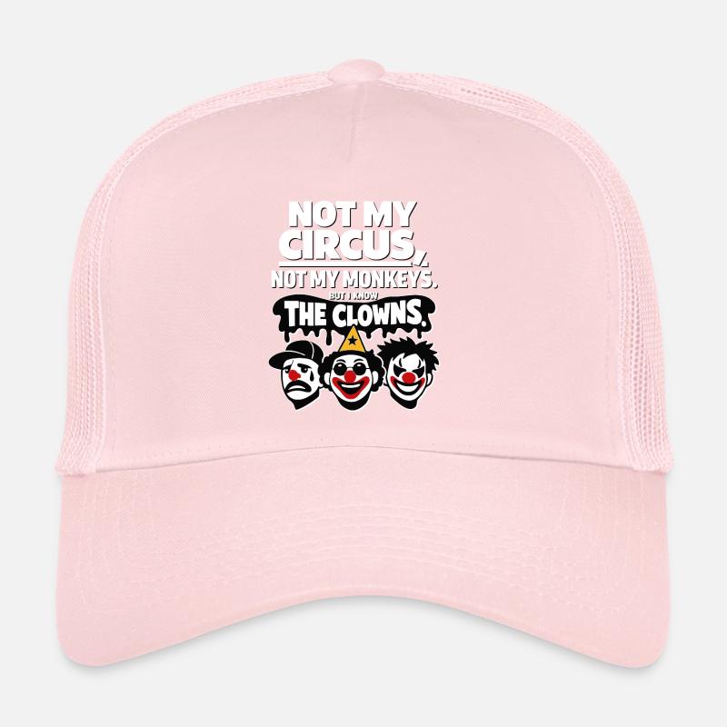 Déclaration Pas Mon Cirque, Pas Mon Singe Casquette trucker 