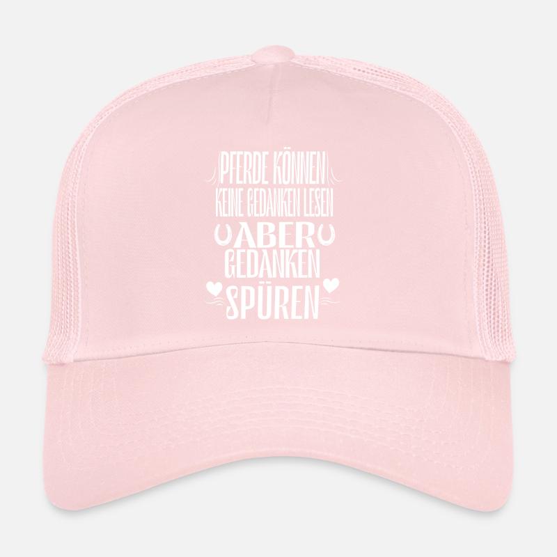 Horses can't read minds, but thoughts s Trucker Cap