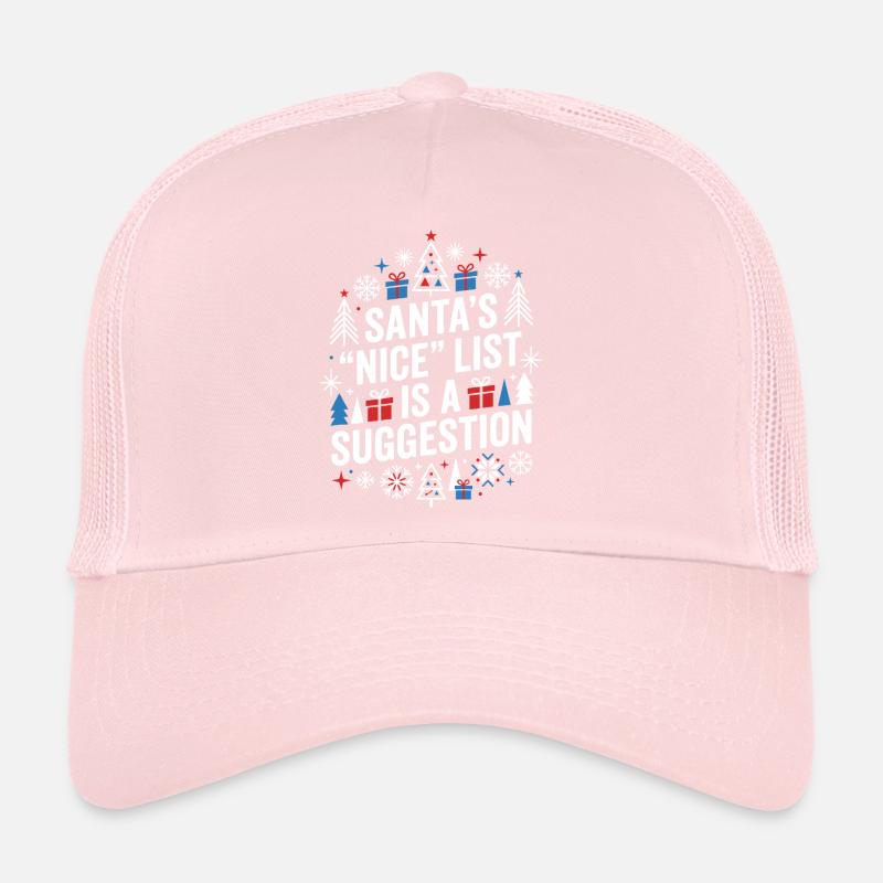 Santa's Nice List Is a Suggestion Trucker Cap
