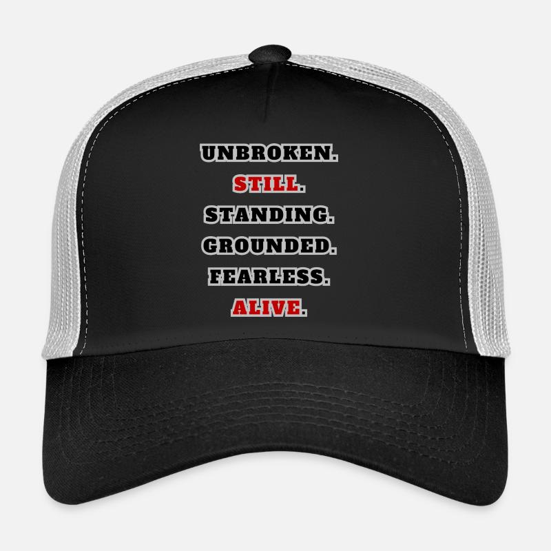 Unbroken Still Standing – Starkes Statement Quote  - Trucker Cap - Schwarz/Steingrau