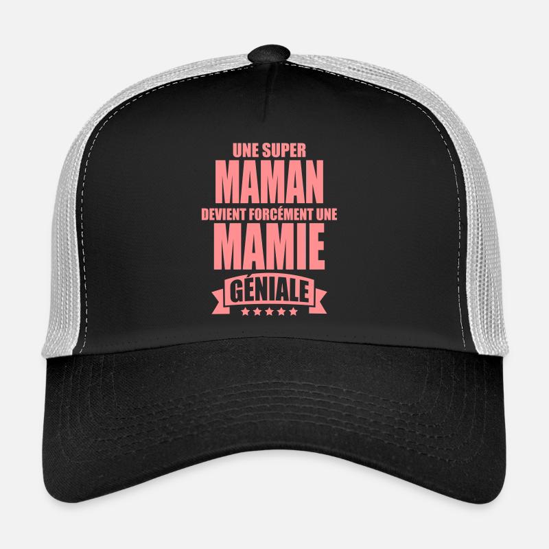 une super maman devient une mamie géniale - Casquette trucker  - noir/gris pierre