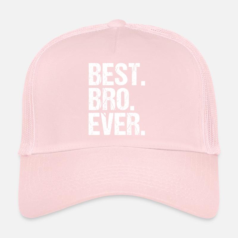Best Bro Ever Trucker Cap