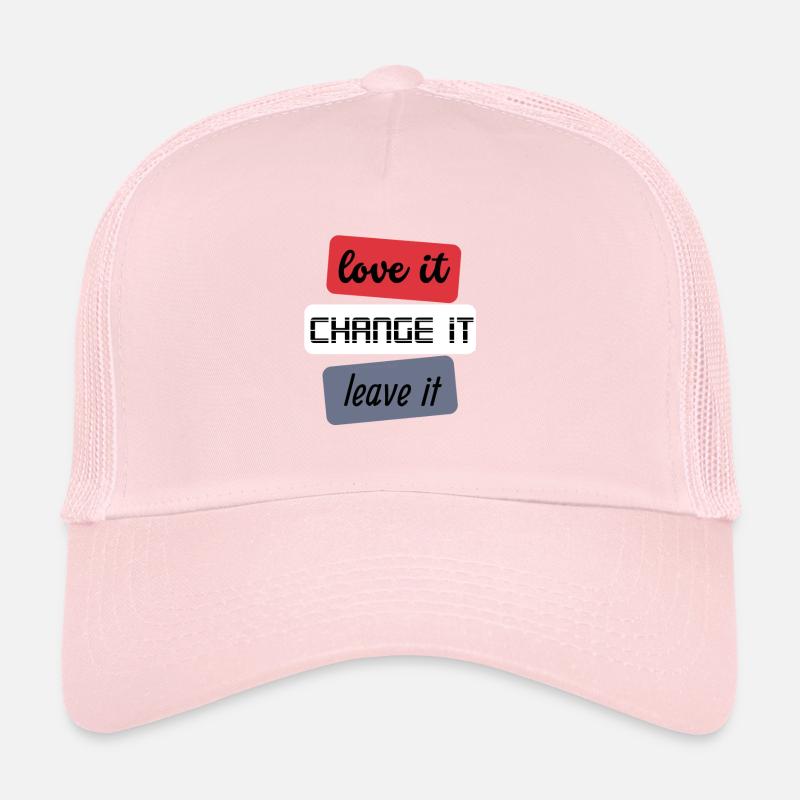 Aimez-le Changez-le Laissez-le Casquette trucker 