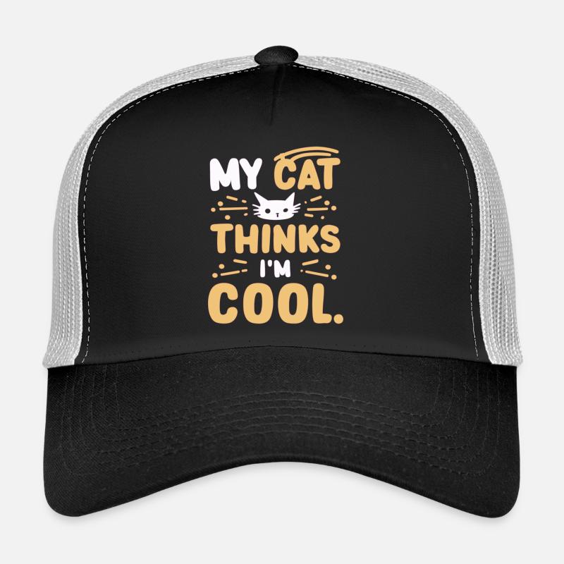 My cat thinks i am cool Trucker Cap