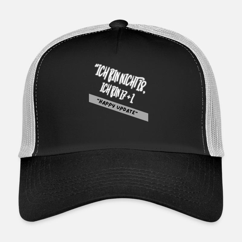 "I am 17+1" not 18 - Trucker Cap - black/stone grey