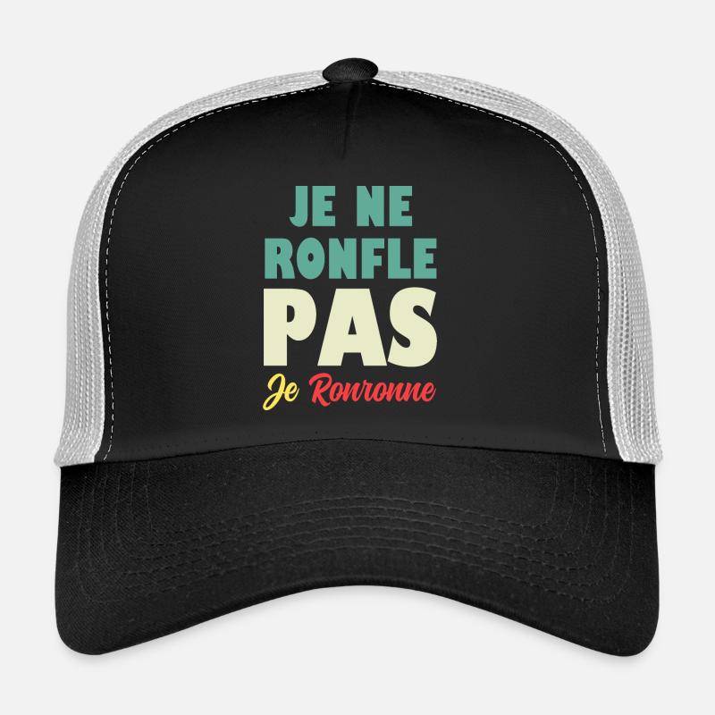 Je Ne Ronfle Pas Je Ronronne Casquette trucker 