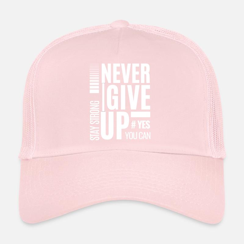 Never Give Up Bold Typography Trucker Cap