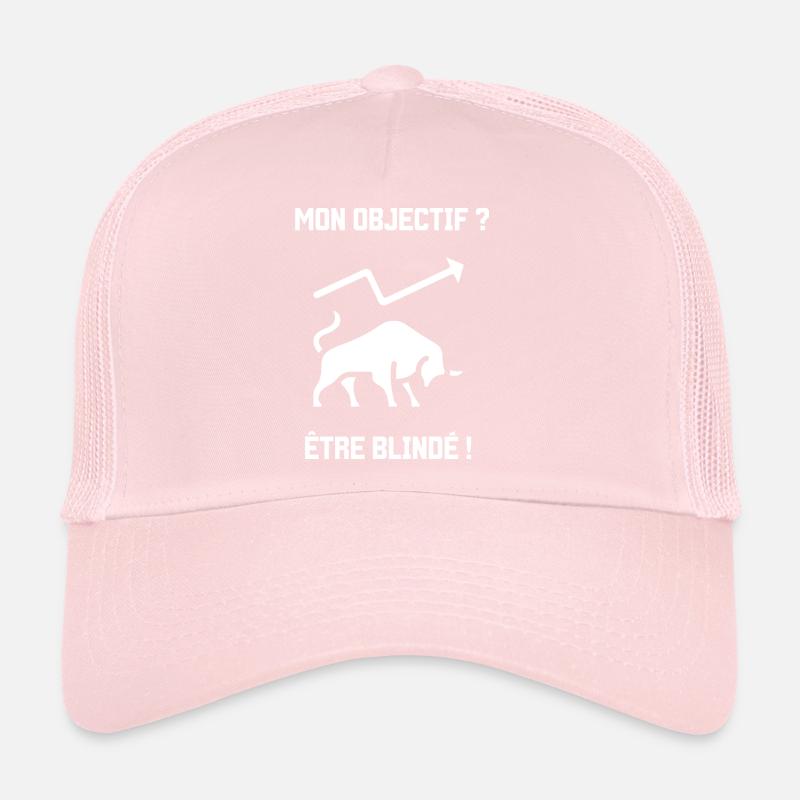 Mon objectif ? Être blindé ! Casquette trucker 