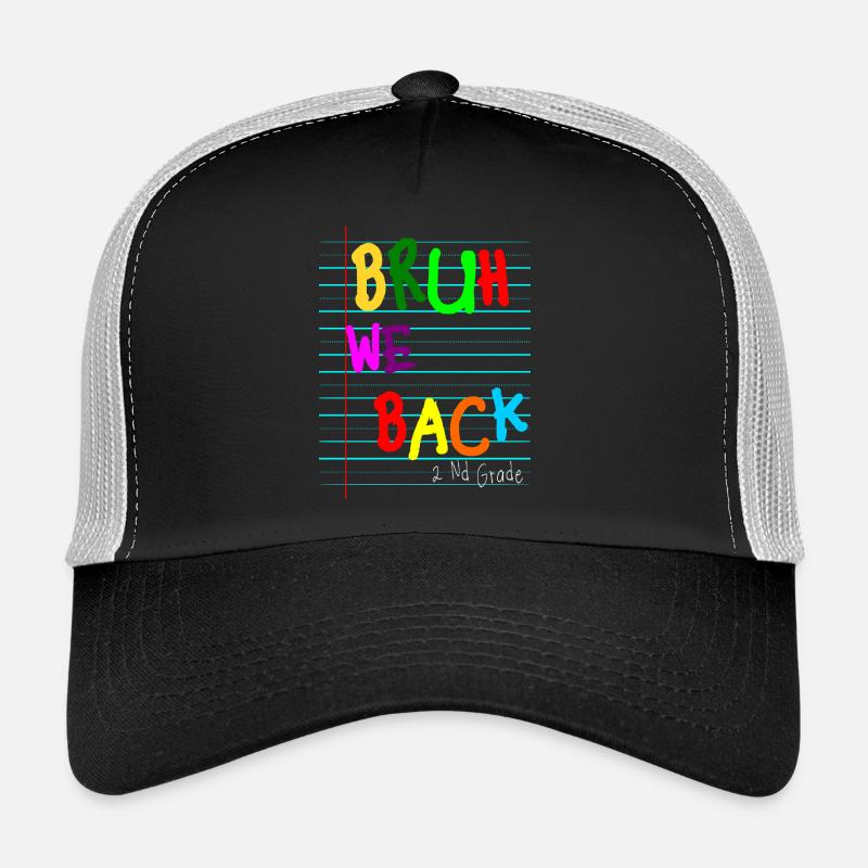Bruh We Back Enseignants Premier jour 2ème années Trucker Cap