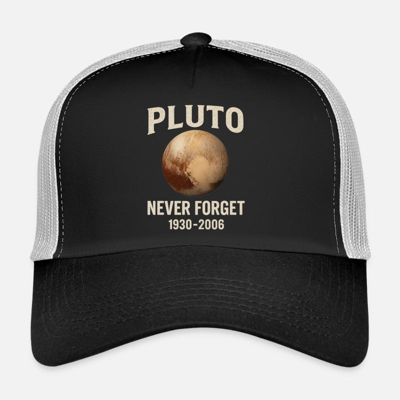 Pluto - Never Forget Trucker Cap