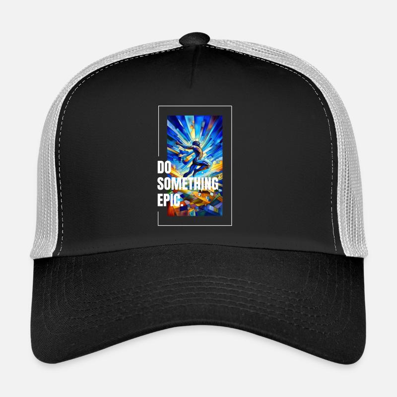 Faites quelque chose d’épique Casquette trucker 