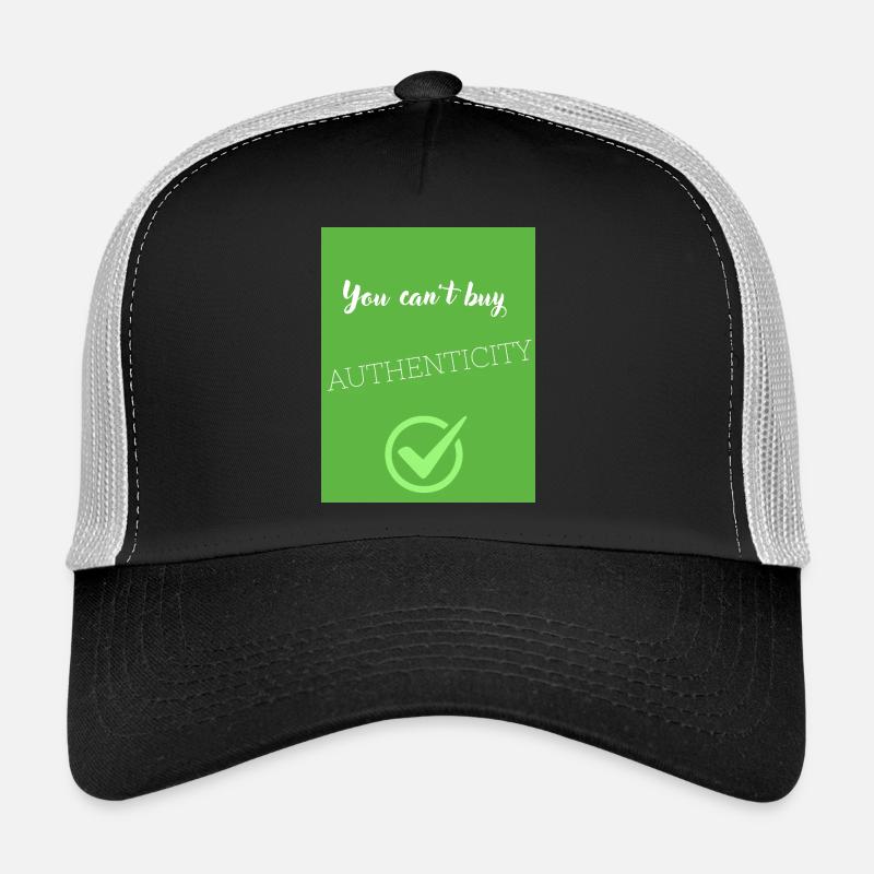 You cant buy authenticity Casquette trucker 