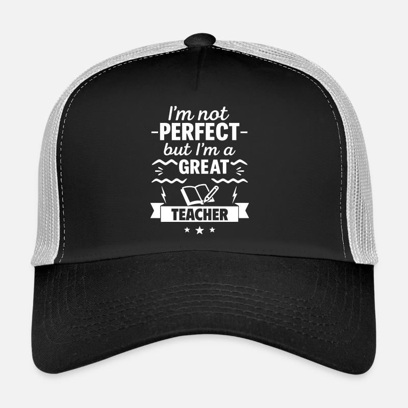 Je ne suis pas parfait mais je suis un excellent professeur Casquette trucker 