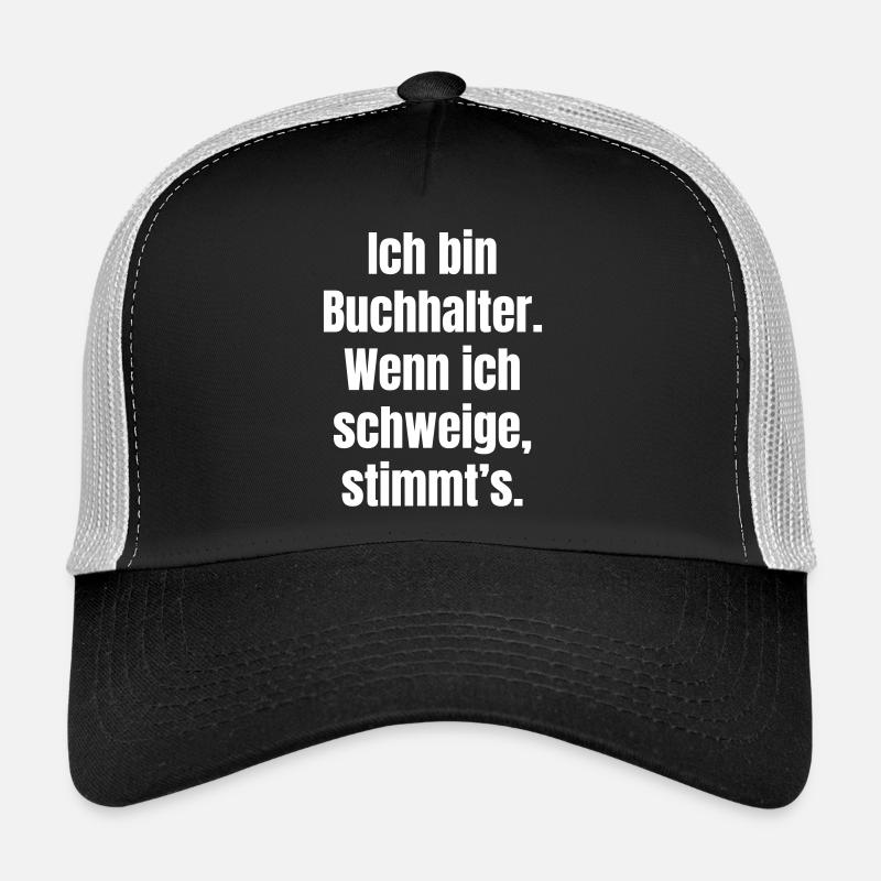 Ich bin Buchhalter Spruch Shirt Trucker Cap