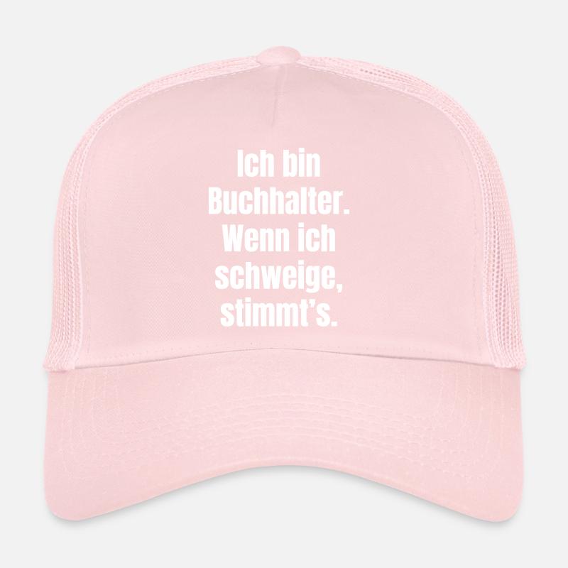 Ich bin Buchhalter Spruch Shirt Trucker Cap