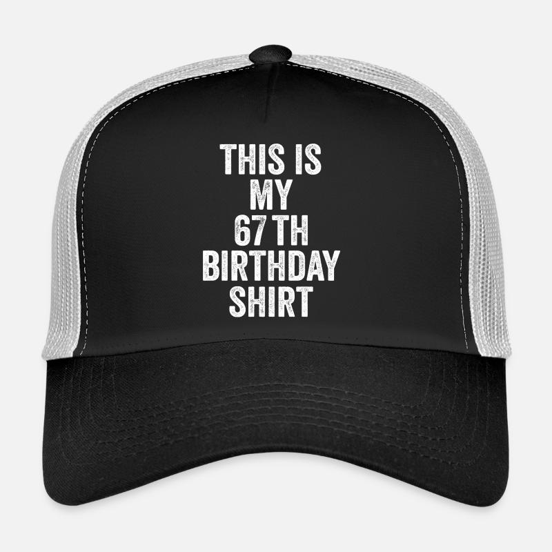 67. Geburtstag 67. Geburtstagsgeschenk - 67. Geburtstagsgeschenk - Trucker Cap - Schwarz/Steingrau