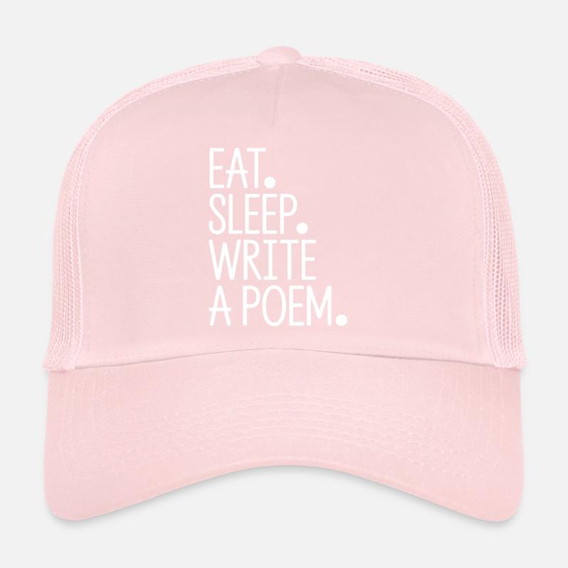 Eat Sleep Write A Poem Trucker Cap