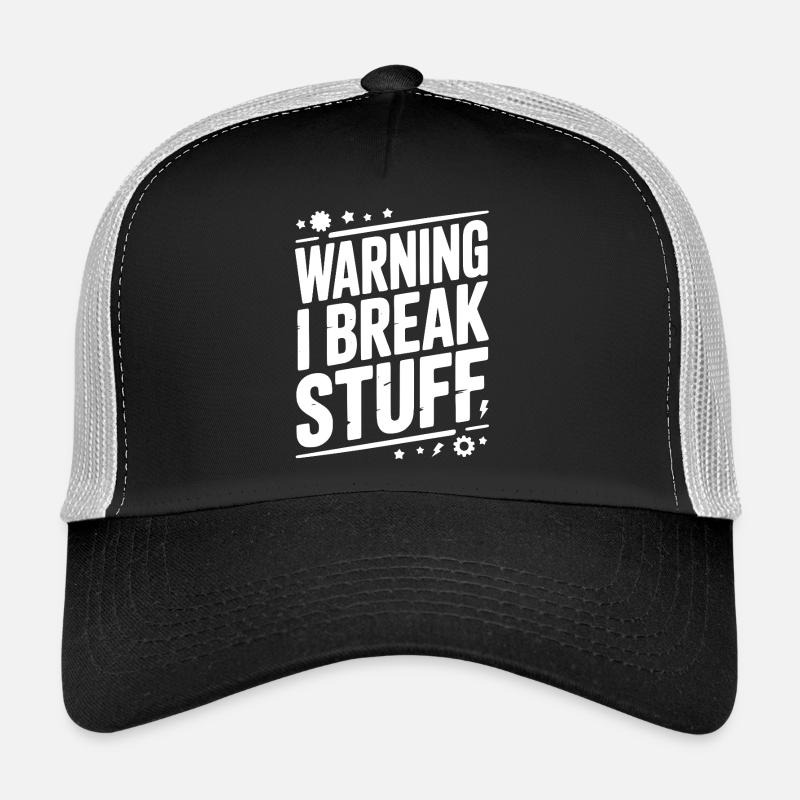 Attention : je casse des trucs Casquette trucker 