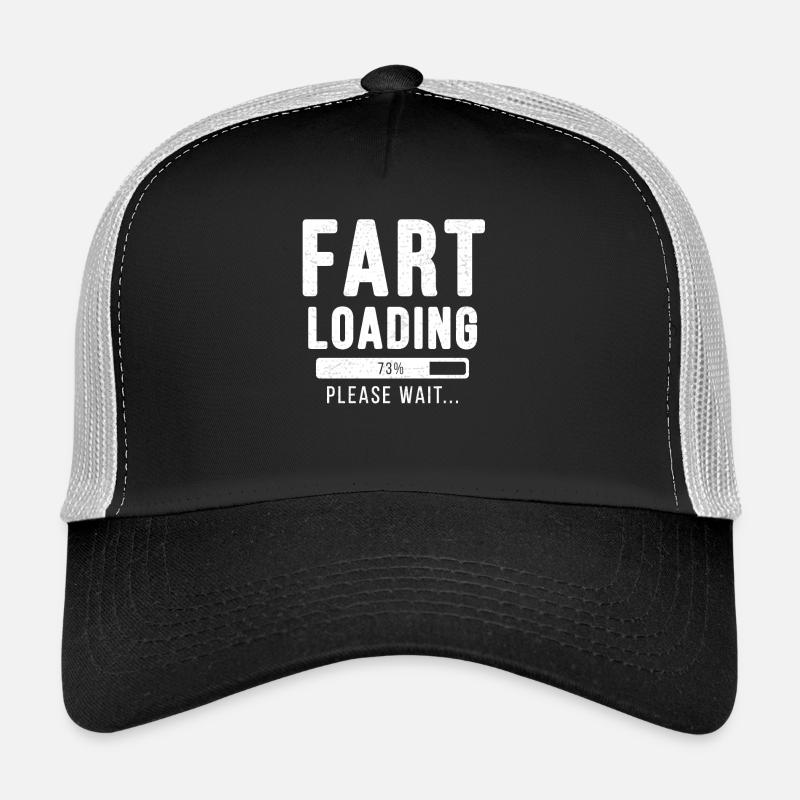 Fart loading... please wait! | Fart Shirt Trucker Cap