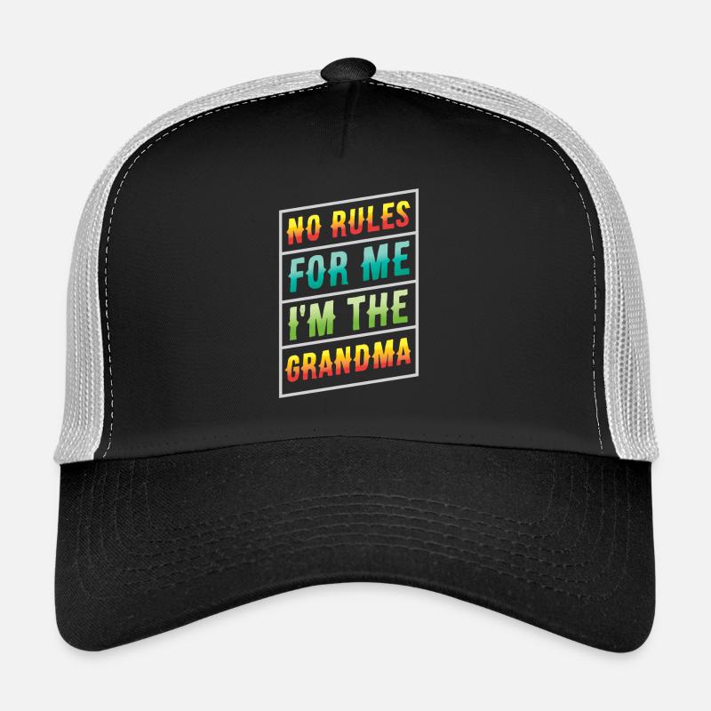Pas de règles pour moi: Je suis la grand-mère Casquette trucker 