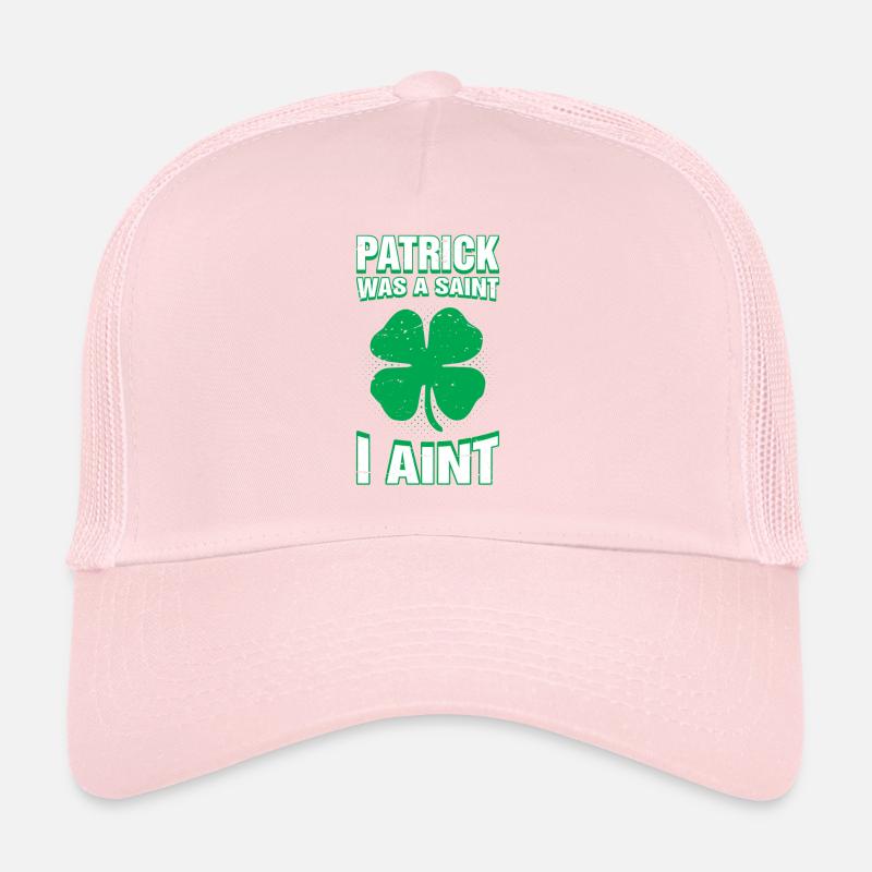 Patrick war ein Heiliger, ich bin nicht lustig St. Patricks Day Trucker Cap