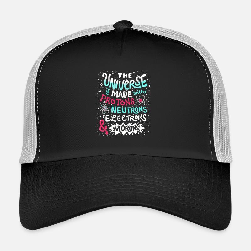 Univers drôle est faite avec des protons et Morons Casquette trucker 