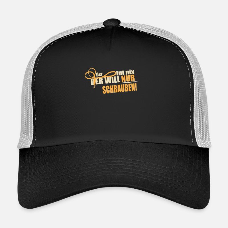 Der will nur Schrauben Trucker Cap
