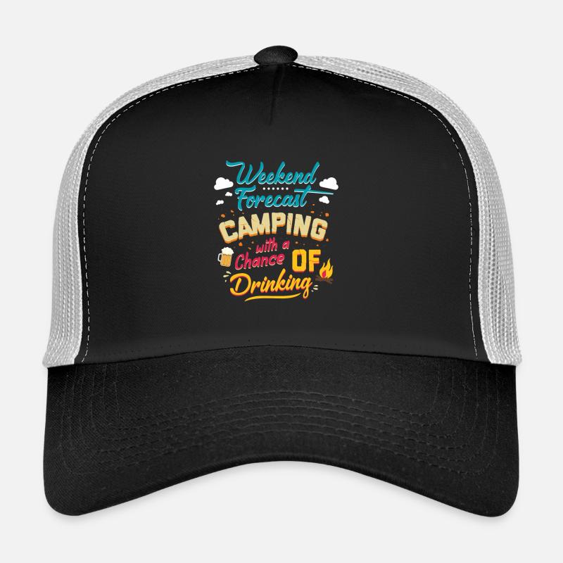 Prévisions de week-end Camping avec une chance de boire Casquette trucker 