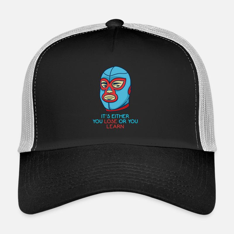 Either you lose or you learn Trucker Cap