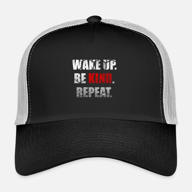 Wake Up Be Kind Repeat Spread Kindness Stop Bully Casquette trucker 